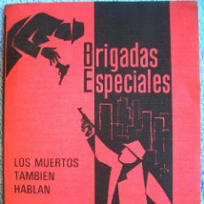 Libros de segunda mano: LOS MUERTOS TAMBIEN HABLAN - GLEEN MALLORY. COL BRIGADAS ESPECIALES EN 1973, (MUY BUEN ESTADO).