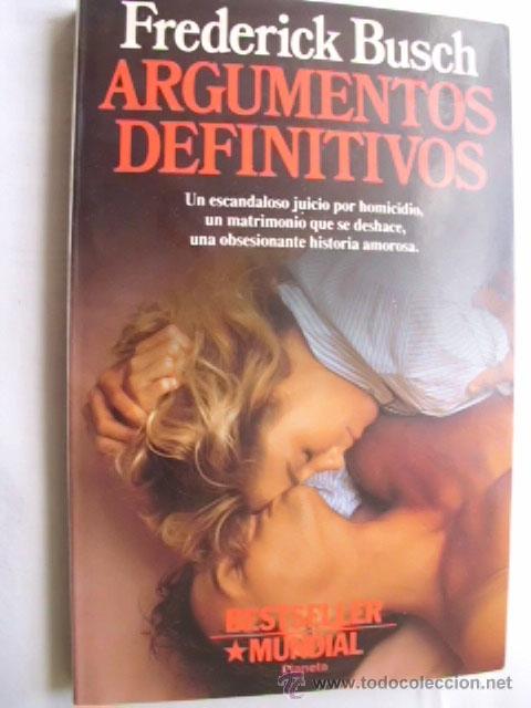 Libros de segunda mano: ARGUMENTOS DEFINITIVOS. BUSCH, Frederick. 1993 - Foto 1