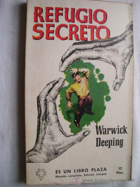 Libros de segunda mano: REFUGIO SECRETO. DEEPING, Warwick. 1957 - Foto 1