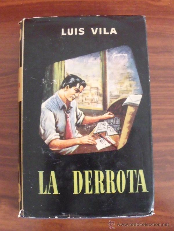 Libros de segunda mano: Libro La Derrota - Luis Vila 1955 - Foto 1