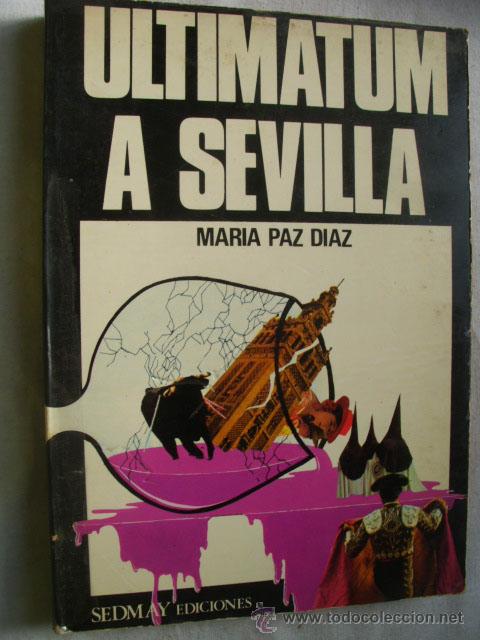 Gebrauchte B&uuml;cher: ULTIMATUM A SEVILLA. PAZ D&Iacute;AZ, Mar&iacute;a. 1975