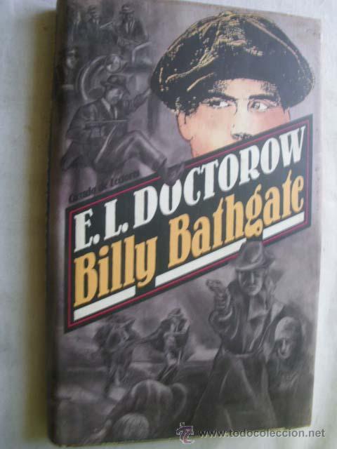 Libros de segunda mano: BILLY BATHGATE. DOCTOROW, E.L. 1991 - Foto 1