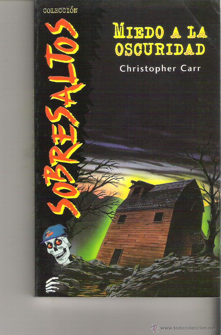 Livros em segunda mão: 1 LIBRO AÑO 1997 - COLECCION SOBRESALTOS - MIEDO A LA OSCURIDAD ( CHRISTOPHER CARR )