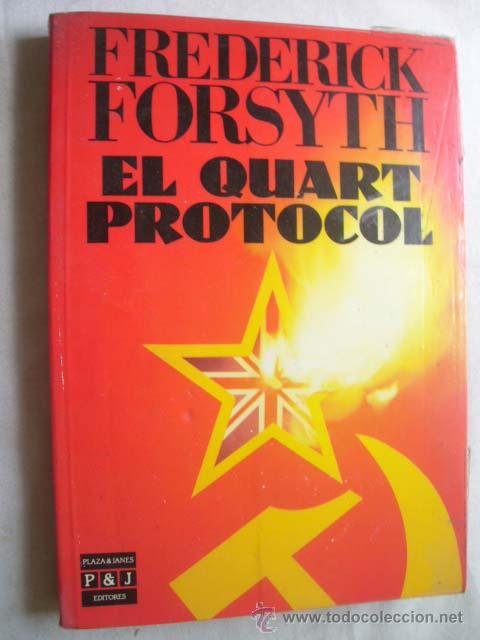 Libros de segunda mano: EL QUART PROTOCOL. FORSYTH, Frederick. 1986 - Foto 1