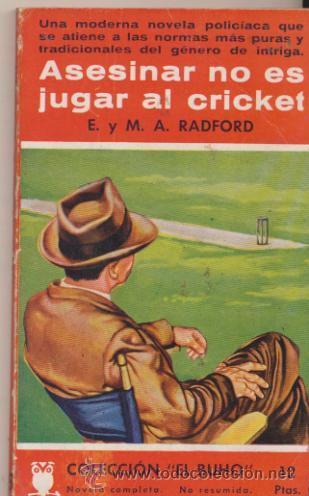 Gebrauchte B&uuml;cher: Colecci&oacute;n El Buho n&ordm; 45. Asesinar no es jugar al cricket. E.y M.A. Radford Cliper 1957.