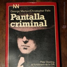 Libros de segunda mano: PANTALLA CRIMINAL. GEORGE MARTON / CHRISTOPHER FELIX. DOPESA. 368 PAG. VER SINOPSIS EN FOTOS.. Lote 44864368