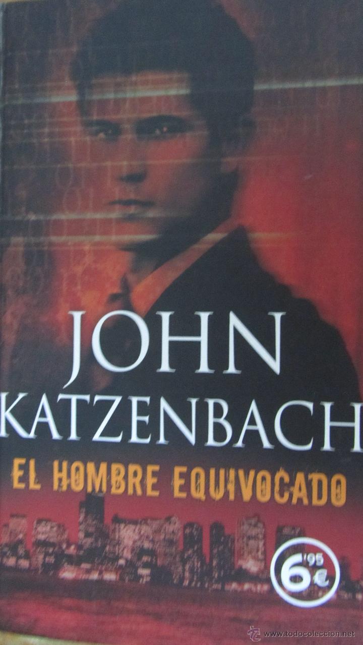 Libros de segunda mano: EL HOMBRE EQUIVOCADO DE JOHN KATZENBACH (EDICIONES B) - Foto 1