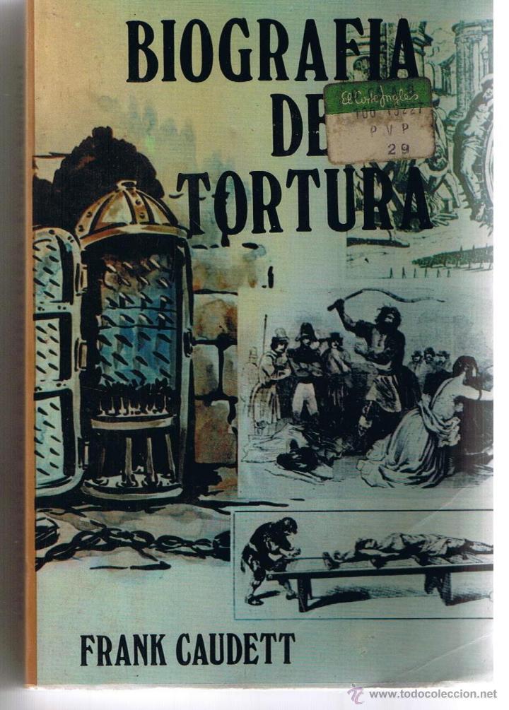 BIOGRAFIA DE TORTURA. FRANK CAUDETT. PETRONIO 1976.(C/P) (Libros de segunda mano (posteriores a 1936) - Literatura - Narrativa - Terror, Misterio y Policíaco)
