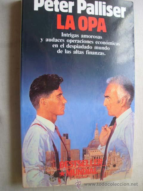 Libros de segunda mano: LA OPA.  PALLISER, Peter. 1989. - Foto 1