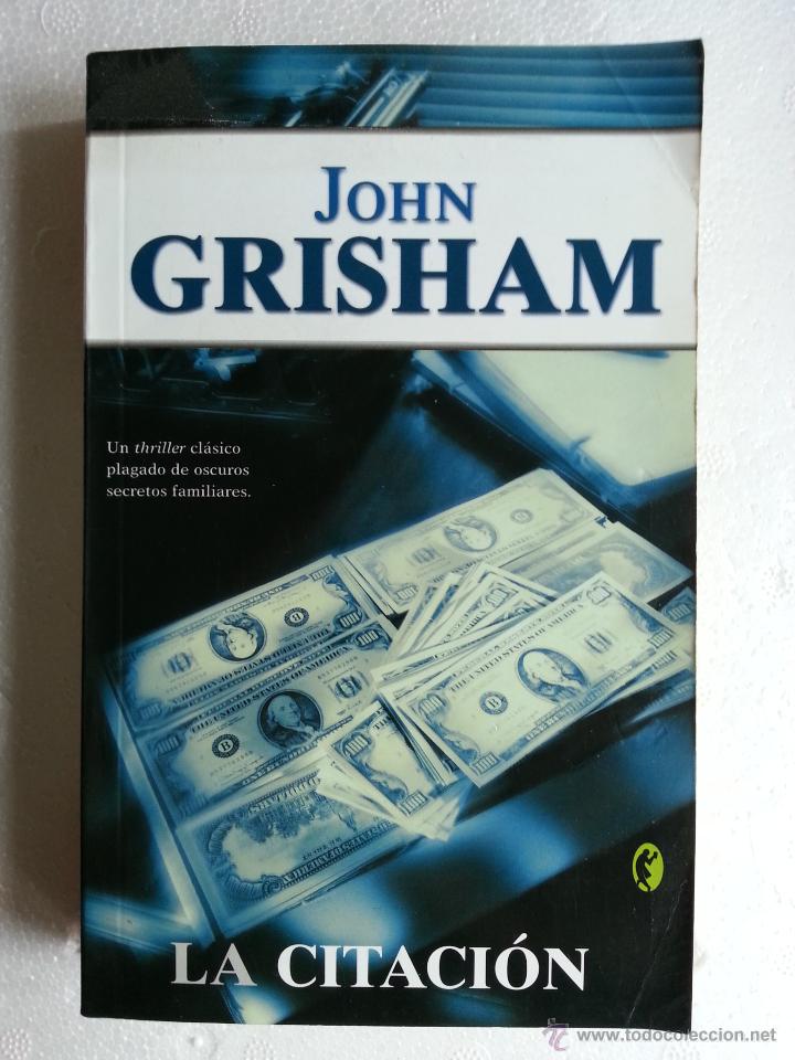 Libros de segunda mano: JOHN GRISHAM - LA CITACI&Oacute;N - Foto 1