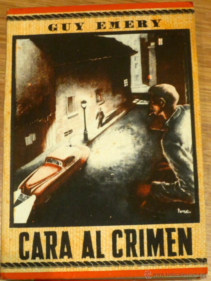Libri di seconda mano: CARA AL CRIMEN GUY EMERY SATURNINO CALLEJA A&Ntilde;OS 50