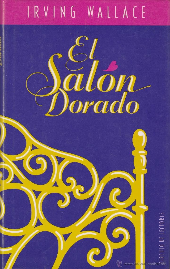 Libros de segunda mano: LIBRO N&ordm; 16 EL SALON DORADO IRVING WALLACE