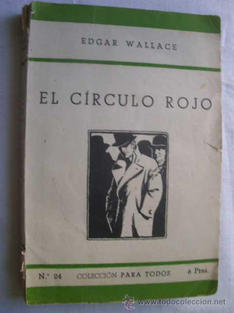 Libros de segunda mano: EL C&Iacute;RCULO ROJO. WALLACE, Edgar. 1944 - Foto 1