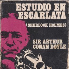 Libros de segunda mano: SIR ARTHUR CONAN DOYLE: SHERLOCK HOLMES, ESTUDIO EN ESCARLATA - EDITORIAL BARRAL