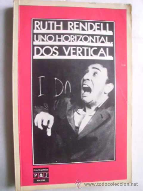 Libros de segunda mano: UNO HORIZONTAL, DOS VERTICAL. RENDELL, Ruth. 1985 - Foto 1