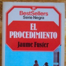 Libros de segunda mano: JAUME FUSTER: EL PROCEDIMIENTO, BETSELLERS SERIE NEGRA Nº 21 PLANETA 1985. Lote 47738710
