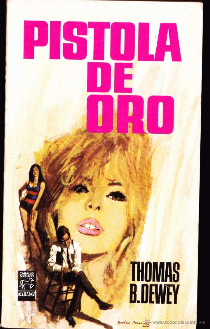 Libros de segunda mano: LIBRO - POLICIACO - PISTOLA DE ORO - THOMAS B. DEWEY - CABALLO NEGRO - CRIMEN