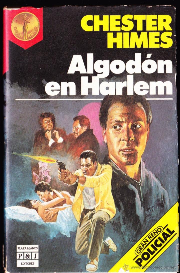 Gebrauchte B&uuml;cher: LIBRO - POLICIACO - ALGODON EN HARLEM - CHESTER HIMES - GRAN RENO POLICIAL - PLAZA & JANES