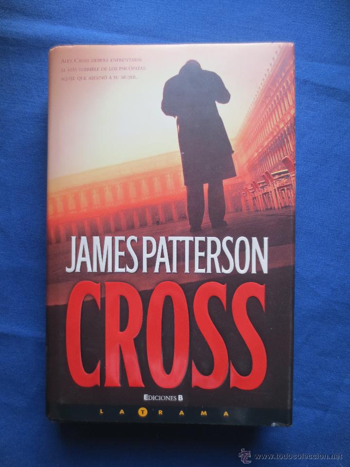 Libros de segunda mano: JAMES PATTERSON / CROSS - Foto 1