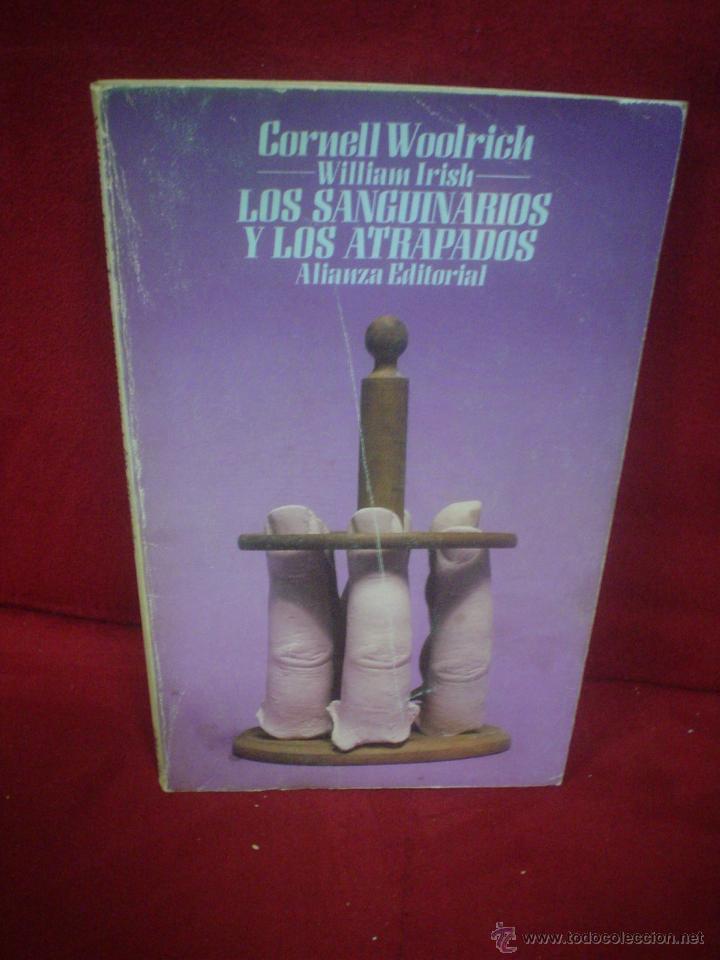 Libri di seconda mano: CORNELL WOOLRICH: LOS SANGUINARIOS Y LOS ATRAPADOS