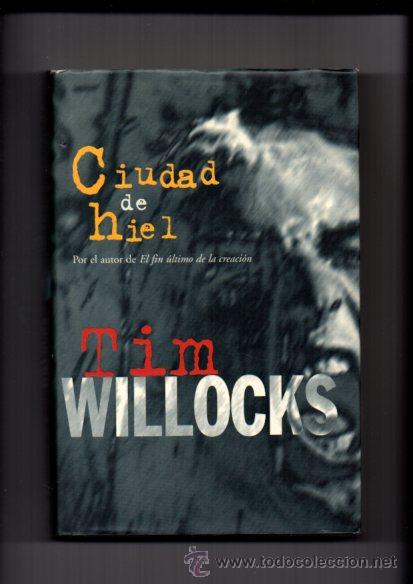 Libros de segunda mano: CIUDAD DE HIEL - TIM WILLOCKS - EDICIONES B 1999 - Foto 1