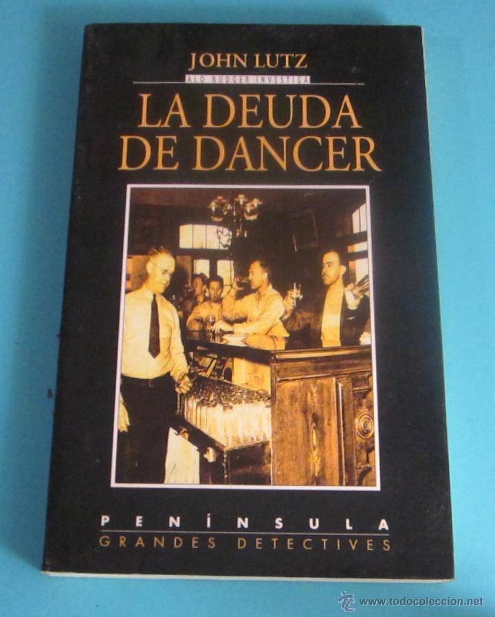Libros de segunda mano: LA DEUDA DE DANCER. JOHN LUTZ - Foto 1