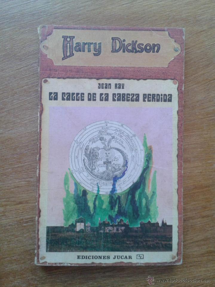 Livres d'occasion: HARRY DICKSON N&ordm; 5, LA CALLE DE LA CABEZA PERDIDA, JEAN RAY, EDICIONES JUCAR