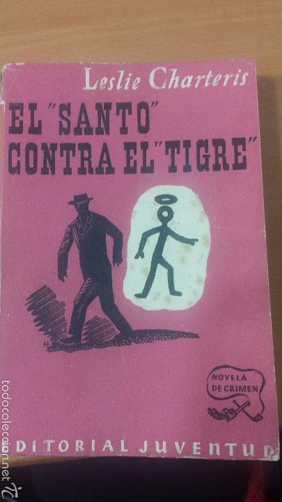Libros de segunda mano: El 'santo' contra el 'tigre'. Novela del crimen. Editorial Juventud-Leslie Charteris- 1948