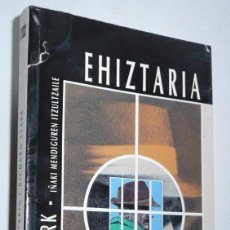 Libros de segunda mano: EHIZTARIA - RICHARD STARK (BELTZA, ELKAR, 1993) LIBRO EN EUSKERA. Lote 53646319