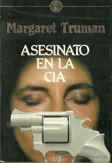 Second hand books: Truman Margaret-Asesinato en la CIA.Grijalbo.Bestseller Oro.1989.