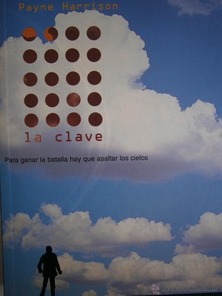 Libros de segunda mano: LA CLAVE PAYNE HARRISON EDICIONES B 1997 EC - Foto 1