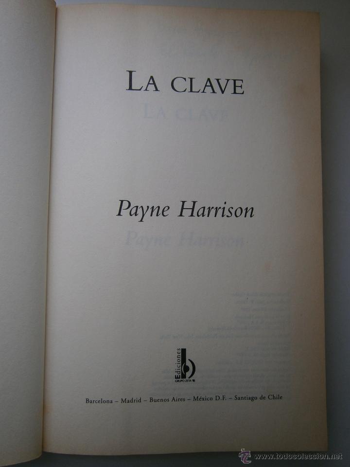 Libros de segunda mano: LA CLAVE PAYNE HARRISON EDICIONES B 1997 EC - Foto 7