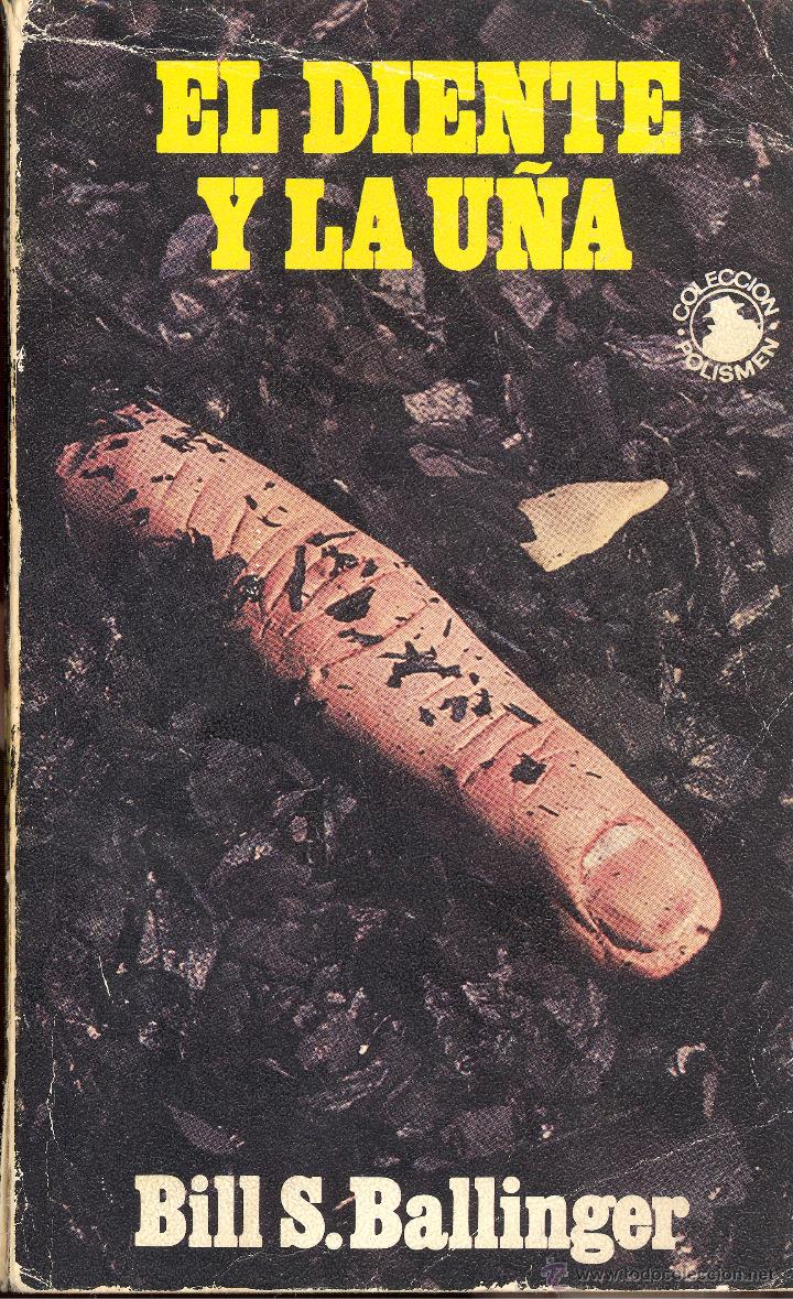 Libri di seconda mano: EL DIENTE Y LA U&Ntilde;A - BILL S. BALLINGER