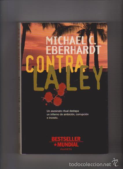 Libros de segunda mano: CONTRA LA LEY - MICHAEL C. EBERHARDT - EDITORIAL PLANETA 1996 - Foto 1
