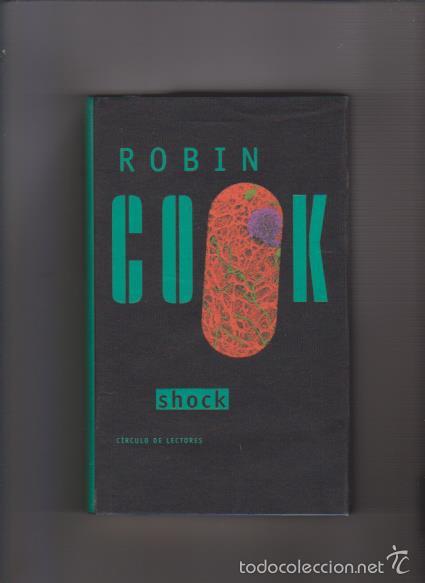 Libros de segunda mano: ROBIN COOK - SHOCK - CIRCULO LECTORES 2002 - Foto 1