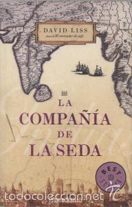 Libros de segunda mano: La Compa&ntilde;&iacute;a de La Seda. David Liss - Foto 1