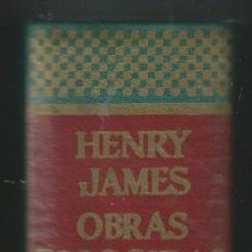 Libros de segunda mano: BRAS ESCOGIDAS - HENRY JAMES ACERVO EDITORIAL. 1ª SELECCION BARCELONA 1967 SELECCION JOSE Mª AROCA. Lote 56158752