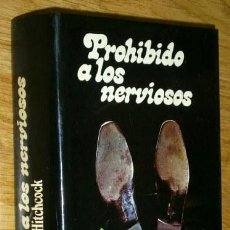 Libros de segunda mano: PROHIBIDO A LOS NERVIOSOS POR ALFRED HITCHCOCK DE ED. BRUGUERA DISCOLIBRO EN BARCELONA 1974. Lote 57583801