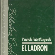 Libros de segunda mano: FESTA CAMPANILE, - PASQUALE. - EL LADRON.LUIS DE CARALT . Lote 57805598