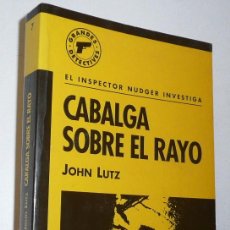 Libros de segunda mano: CABALGA SOBRE EL RAYO (EL INSPECTOR HUDGER INVESTIGA) - JOHN LUTZ (EDITORIAL PENÍNSULA, 1995). Lote 58121872