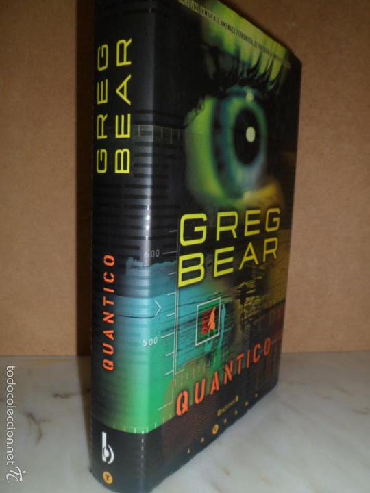 Libros de segunda mano: QU&Aacute;NTICO. GREG BEAR. TAPA DURA. - Foto 1