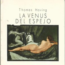 Libros de segunda mano: THOMAS HOVING. LA VENUS DEL ESPEJO.ESPASA CALPE MADRID, 1990. Lote 58846306
