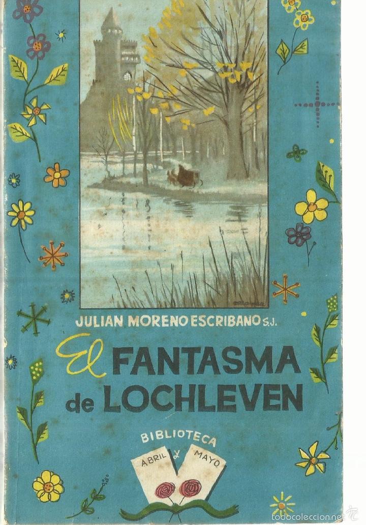 Gebrauchte B&uuml;cher: EL FANTASMA DE LOCHELEVEN. JULIAN MORENO ESCRIBANO. ESCELIER. MADRID. 1962