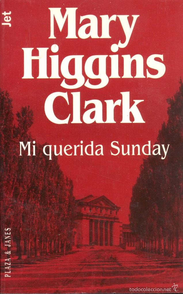 Libros de segunda mano: MI QUERIDA SUNDAY - MARY HIGGINS CLARK