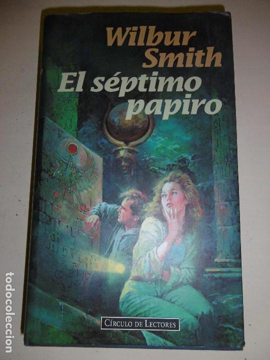Libros de segunda mano: EL S&Eacute;PTIMO PAPIRO - WILBUR SMITH - Foto 1