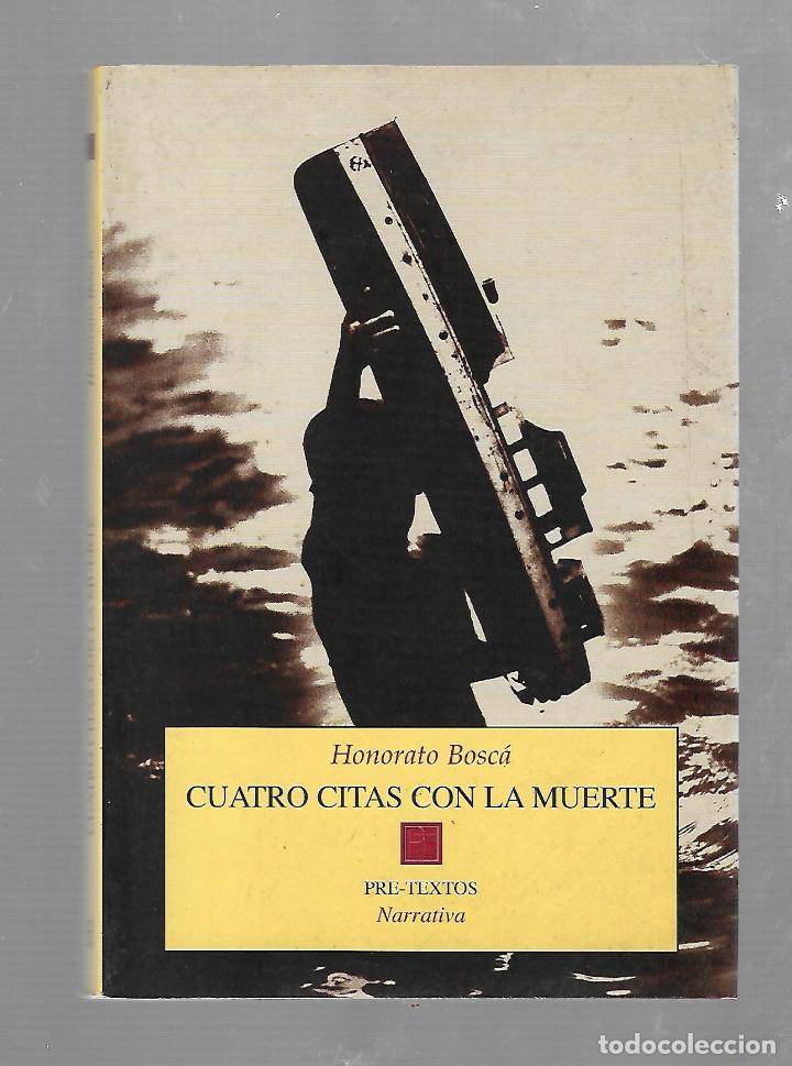Gebrauchte B&uuml;cher: CUATRO CITAS CON LA MUERTE. HONORATO BOSCA. EDITORIAL PRE-TEXTOS. 2002