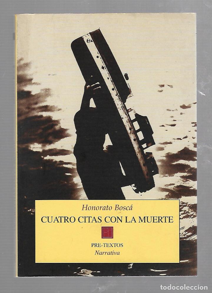 Gebrauchte B&uuml;cher: CUATRO CITAS CON LA MUERTE. HONORATO BOSCA. EDITORIAL PRE-TEXTOS. 2002
