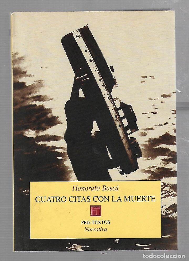 Gebrauchte B&uuml;cher: CUATRO CITAS CON LA MUERTE. HONORATO BOSCA. EDITORIAL PRE-TEXTOS. 2002
