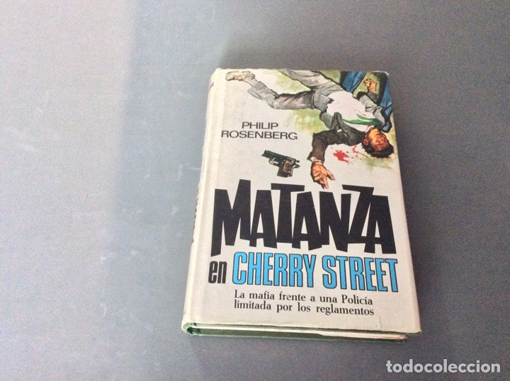 Gebrauchte B&uuml;cher: Matanza en Cherry street. La mafia frente a una Polic&iacute;a limitada por los reglamentos / Philip Rosenb