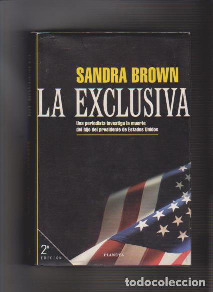 Libros de segunda mano: SANDRA BROWN - LA EXCLUSIVA - EDITORIAL PLANETA 2000 - Foto 1